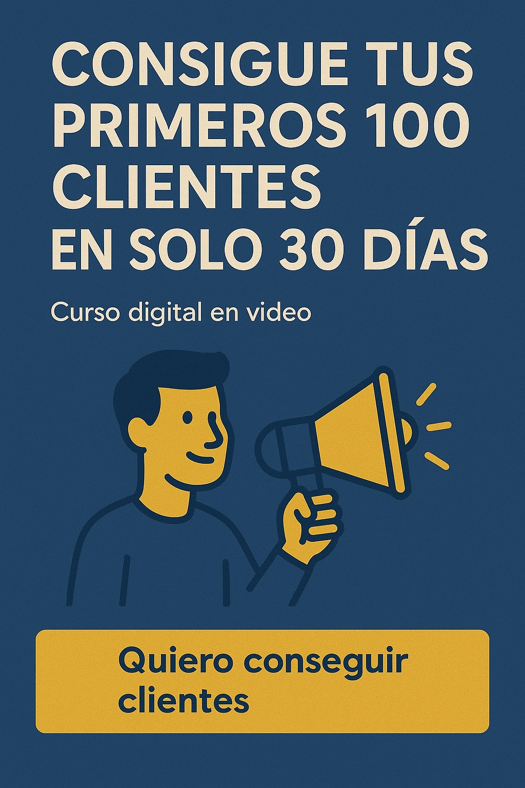 Consigue tus primeros 100 clientes en solo 30 días